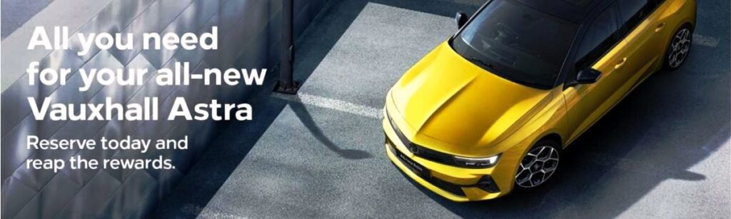 Taylors All New Astra Reservation Offer